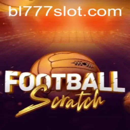 Unveiling the Excitement of FootballScratch with BL777