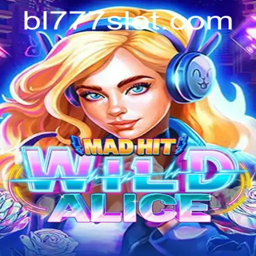 Explore the Enchanting World of MadHitWildAlice and the Mysterious BL777