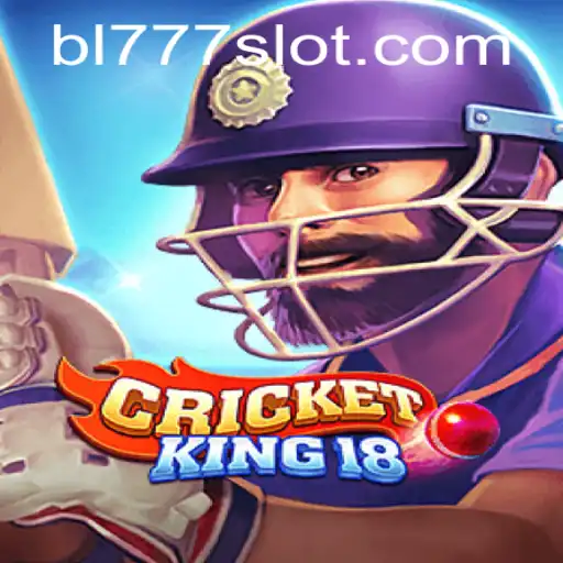 CricketKing18: Mastering the Game in 2023 with BL777 Strategies