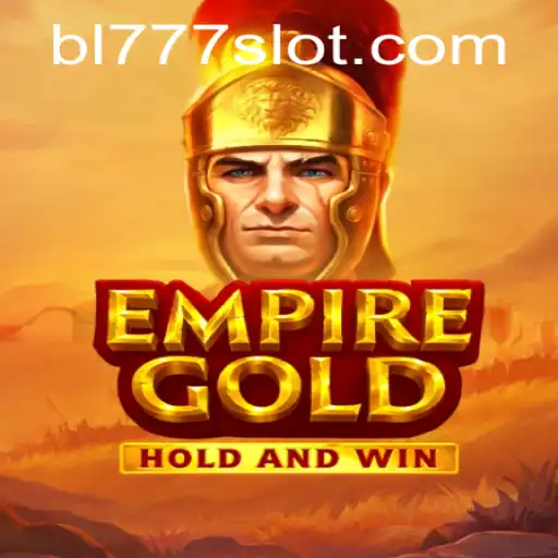 EmpireGold: The Thrilling Adventure with BL777