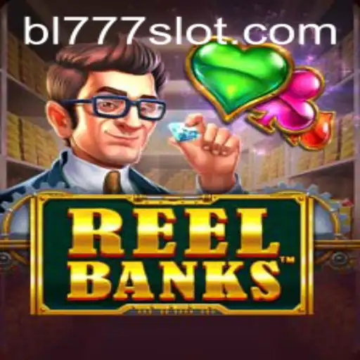 Exploring ReelBanks: A Comprehensive Guide with Keyword BL777